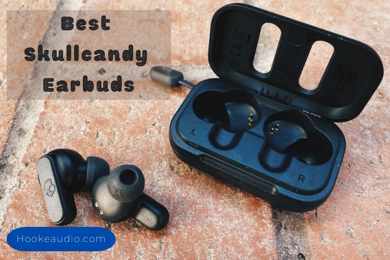 Best Skullcandy Earbuds Available in 2023 Top Brands Review