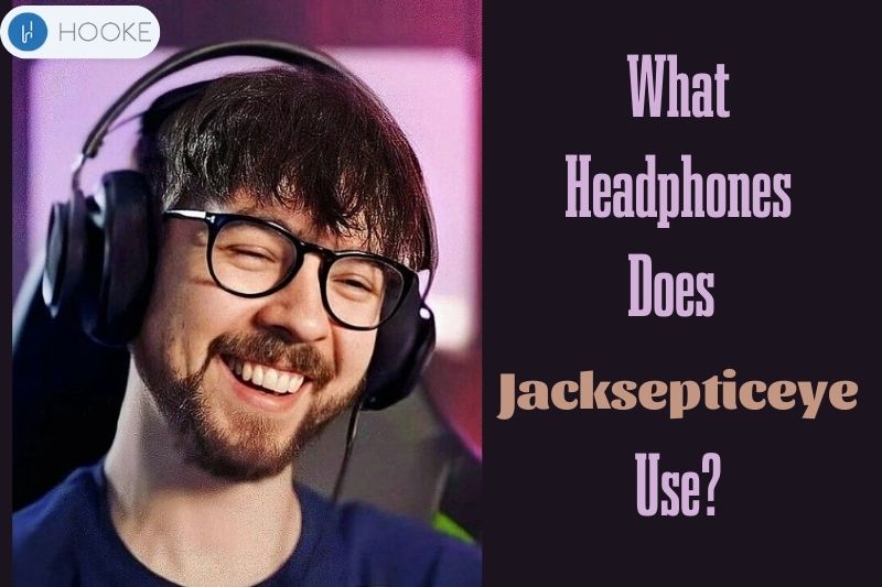 What Headphones Does Jacksepticeye Use Where And How To Buy 2023